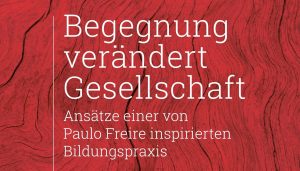 Begegnung verändert Gesellschaft